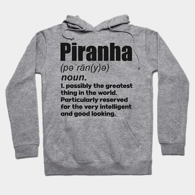 Piranha pet lover gifts definition. Perfect present for mom mother dad father friend him or her Hoodie by SerenityByAlex